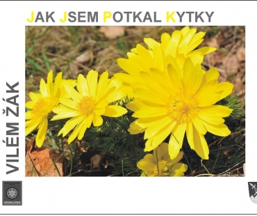 Vilém Žák: Jak jsem potkal kytky