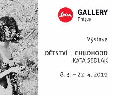 Leica Gallery Prague: KATA SEDLAK | DĚTSTVÍ