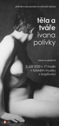 Těla a tváře Ivana Polívky – Lašské muzeum v Kopřivnici