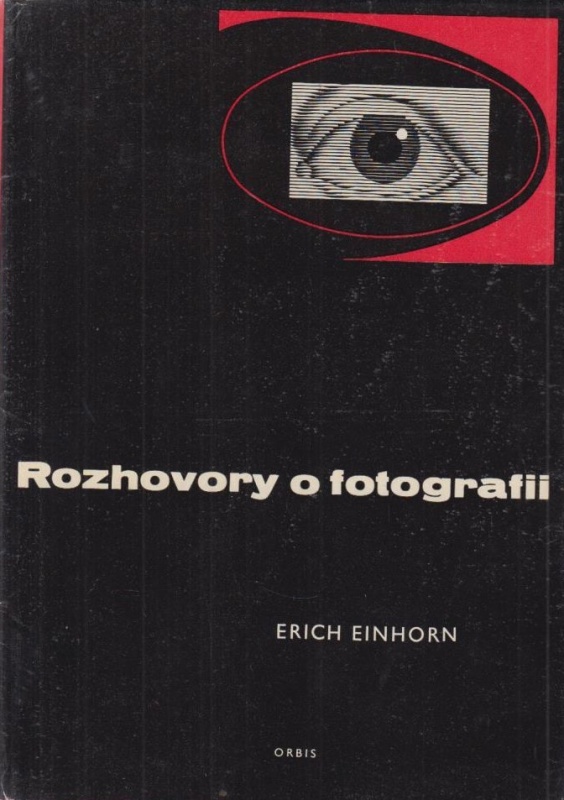 Einhorn Erich – propagátor fotografie s mnoha cennými radami