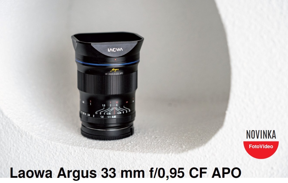 TECHNIKA: LAOWA ARGUS 33 mm f/0,95 CF APO