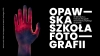 Opavská škola fotografie – velká výstava v Opolí