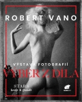 VÝBĚR Z DÍLA světoznámého fotografa Roberta Vana