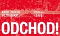 ODCHOD! – Karel Cudlín a Vojta Dukát
